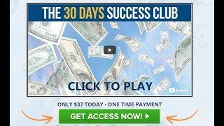 30 Day Success Club | THE 30 DAY SUCCESS CLUB System Video