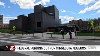 Federal government pulling grants awarded to museums in Minnesota