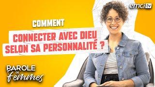 Comment connecter avec Dieu selon sa personnalité ? - Parole de femmes - Pricile De Lacroix