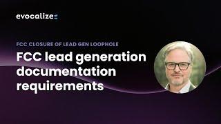 Lead Generation Documentation: What the FCC Requires