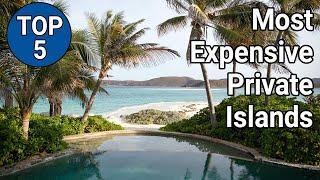 Top 5 Most Expensive Private Islands