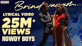 #Brindavanam Lyrical | RowdyBoys Songs |Ashish, Anupama | DSP | Harsha Konuganti | Dil Raju