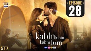 Kabhi Main Kabhi Tum Episode 28 | Fahad Mustafa | Hania Aamir | 14 Oct 2024 (Eng Sub) | ARY Digital