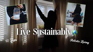 Sustainable Living Tips For A Holistic Lifestyle | Easy ways to show the Earth you care 