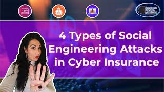 4 Types of Social Engineering Attacks in Cyber Insurance
