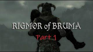 Rigmor of Bruma - Part 1