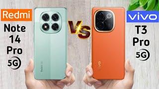 Redmi Note 14 Pro 5g VS Vivo T3 Pro 5g || Full Comparison