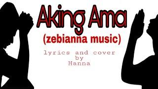 #zebianna #christiansong Aking Ama ( music of zebianna )