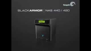 Seagate BlackArmor NAS 440 / 420 Introduction