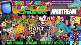 [AMSTRAD CPC] Kids TV Show Video Games! On the Amstrad CPC! (Part 2) [Xyphoe Live Stream] #AMSTREAM