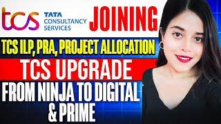 TCS Joining | TCS ILP, PRA , Project Allocation | TCS Upgrade From Ninja to Digital & Prime