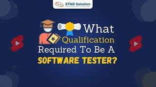 What Qualification Required to be a Software Tester ? | How to Become a Software Tester ?