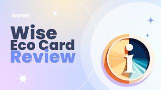 Wise Eco Card Review Pros and Cons