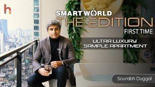 Smartworld The Edition | First Time | Ultra Luxury Sample Apartment | Homeworx India