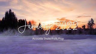 Indie/Pop/Folk Compilation - January 2022 (1½-Hour Playlist)