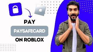 How to Pay with PaySafeCard on Roblox (Best Method)