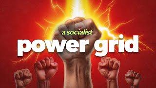 How We Build Socialist Power (Literally)