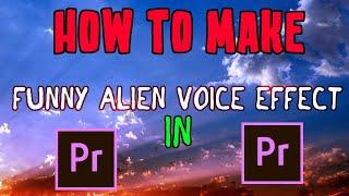 How to make funny alien voice effect in Adobe Premiere Pro | Rawat Edits