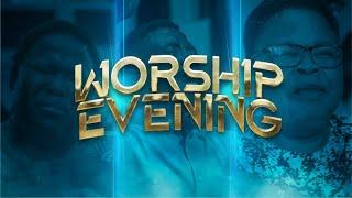 Worship Evening || Wednesday 20th November 2024