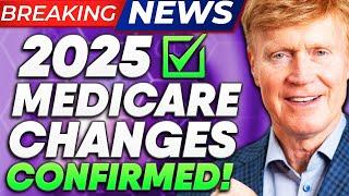 BREAKING: 2025 Medicare Changes Finally CONFIRMED - New Cost Breakdown 