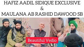 Maulana Ab Rashid Dawoodi sahab and Hafiz Aadil Siddiqui sahab ️