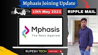 Mphasis onboarding update | Ripple Mail |  Mphasis joining - 10th May 2023 ️