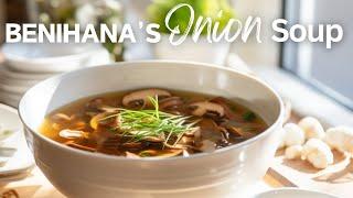 How to make BENIHANA'S | Onion Soup