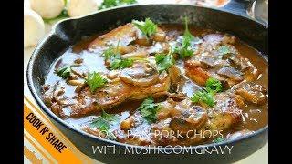 One Pan Pork Chops in Mushroom and Garlic Gravy - in 30 Minutes