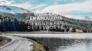 [Week-end en amoureux n°5] BAGNÈRES-DE-BIGORRE (Hautes-Pyrénées)