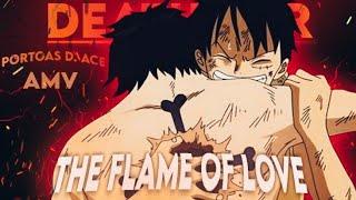 Portgas D.Ace - Death「The Flame Of Love」| AMV |