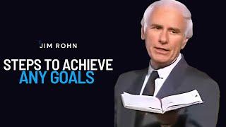 Follow These Steps to ACHIEVE ANY GOALS And Get Everything You Want Faster | Jim Rohn Powerful