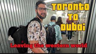 I left Toronto for Dubai...