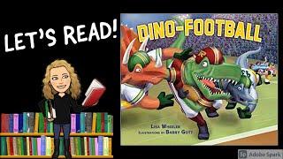DINO-FOOTBALL by Lisa Wheeler | Kids Books Read Aloud