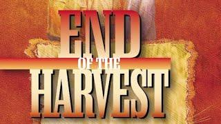 End of the Harvest  | Full Movie | When might the world end? | A Rich Christiano Film