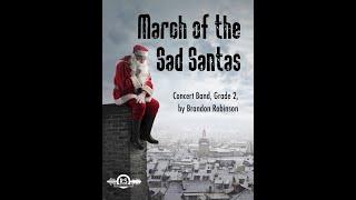 March of the Sad Santas - Brandon Robinson, Concert Band (Grade 2) - Randall Standridge Music