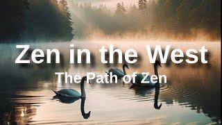 Zen in the west - A radical departure from Japanese Zen