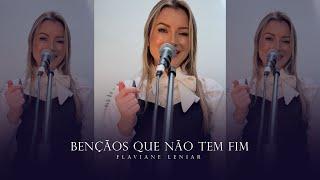 Bençãos que não tem fim - Flaviane Leniar (Cover)