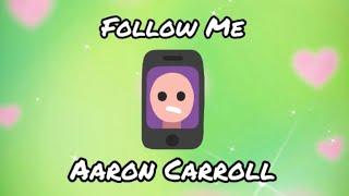 Follow Me | New Music 2025 | Lyric Video - Aaron Carroll