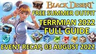 FREE SUMMER OUTFIT & BIKINI, TERRMIAN SUMMER 2022 FULL GUIDE (BDO Event Recap, 03 August 2022)