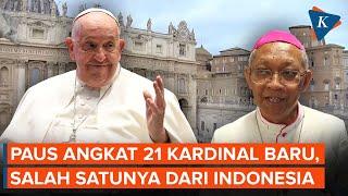 Paus Fransiskus Umumkan 21 Kardinal Baru Seluruh Dunia, Ada 1 dari Indonesia