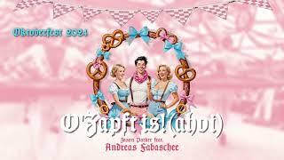 O'Zapft Is! (Ahoi)  -  Andreas Fabaschee | Jason Parker #schlager #oktoberfest