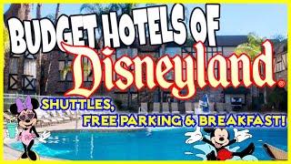 5 BUDGET Hotels of Disneyland! SHUTTLES, FREE PARKING & BREAKFAST! (Under $100 in 2022!)