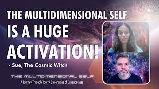 Embracing Your MULTIDIMENSIONAL SELF: Sue's Journey Through The 9 Dimensions of Consciousness