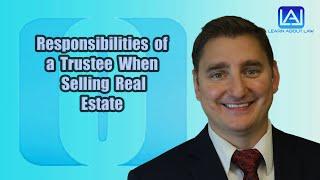 Responsibilities of a Trustee When Selling Real Estate | Learn About Law