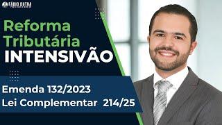 Aulão Reforma Tributária - Lei Complementar LC 214/2025