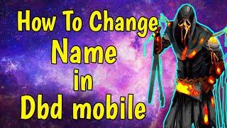 ⭐How To Change Name In Dead by daylight mobile 2021⭐