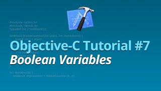 Objective-C Tutorial - #7 - Boolean Variables