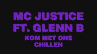 MC Justice ft. Glenn B - Kom Met Ons Chillen