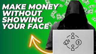 How To Make Money Online Without Showing Your Face - Affiliate Website Masterclass