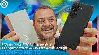 Novo ZENFONE 10! O LANÇAMENTO da ASUS JÁ ESTÁ AQUI! Unboxing e Impressões